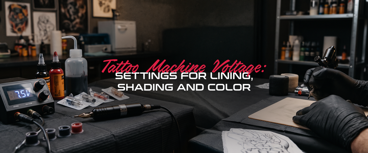 Tattoo Machine Voltage: Settings for Lining, Shading and Color
